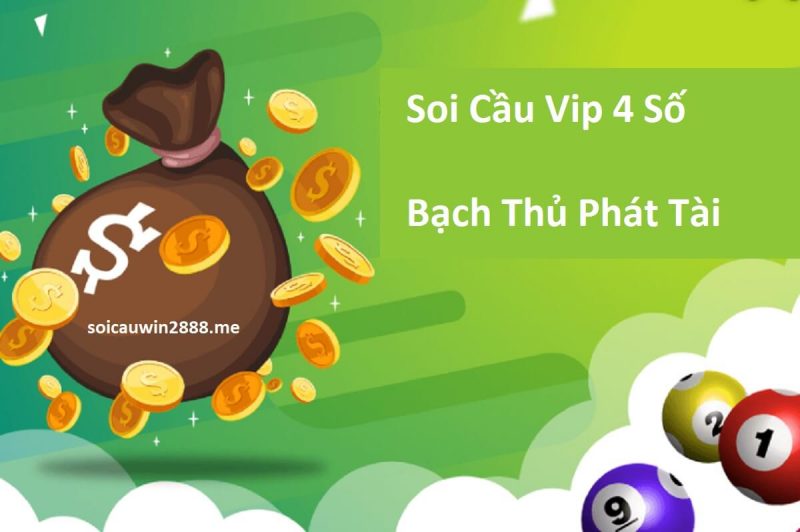 soi cau vip 4 so bach thu phat tai