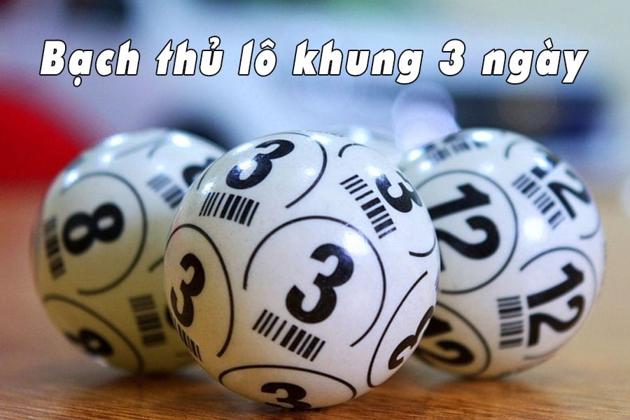 Bạch thủ lô khung 3 ngày