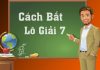 C&aacute;ch bắt l&ocirc; giải 7 từ c&aacute;c chuy&ecirc;n gia l&ocirc; đề h&agrave;ng đầu